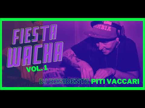 FIESTA WACHA  cumbia y neoperreo vol  1  DJ Piti Vaccari