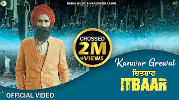 ITBAAR | OFFICIAL VIDEO | KANWAR GREWAL | GURMOH | HARNOOR RANDHAWA | RUBAI MUSIC