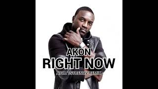 Akon - Right now (Ayur Tsyrenov remix)