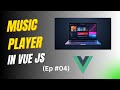 #04 Display Songs List in Vue js | Vue js Best Course Hadayat Niazi