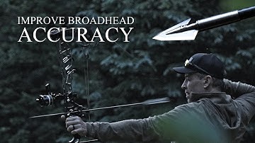 How to Improve Broadhead Accuracy