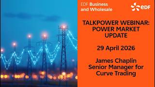 EDF TalkPower Webinar: Power Market Updates - July 2026