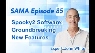 [SAMA] Episode 85: Spooky2 Software: Groundbreaking New Features