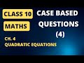 Class 10, CASE STUDY QUESTIONS, CH. 4, Quadratic Equations , CBSE/HBSE, 2023 -24