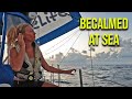 Becalmed at sea sailing 9 days to the cook islands  episode 126