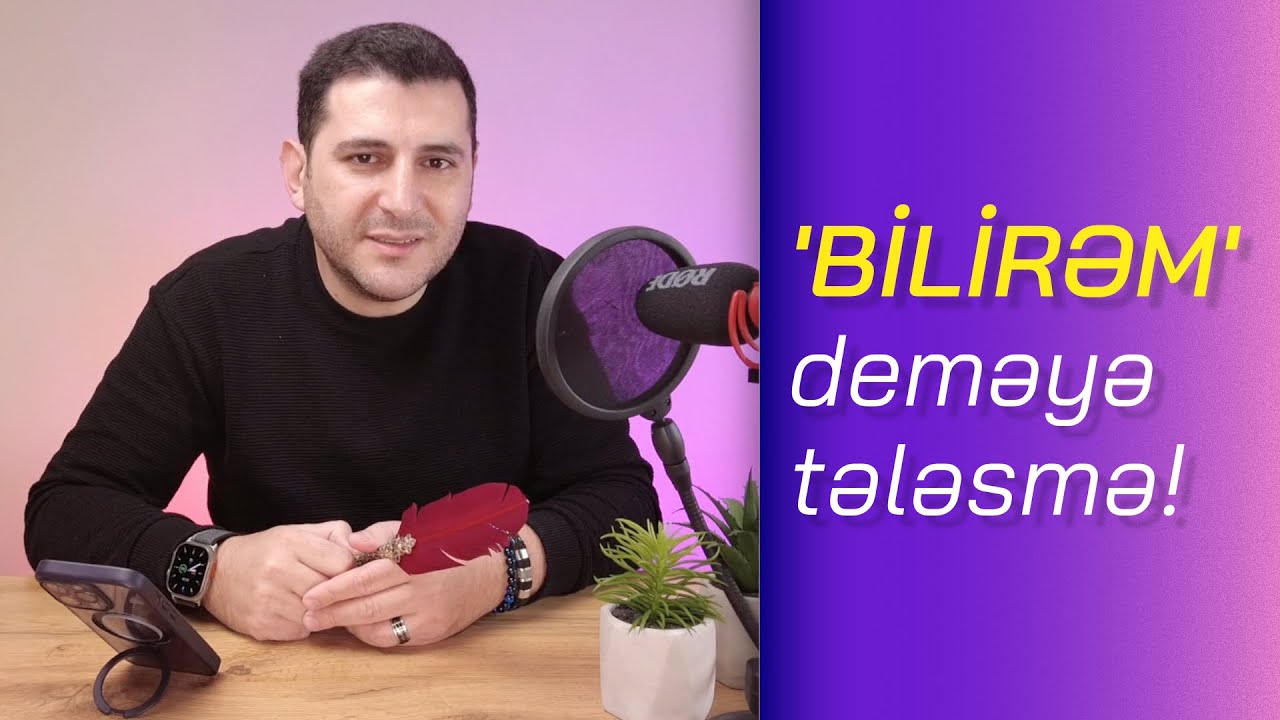 'BİLİRƏM' deməyə tələsmə! #kody_az?>
