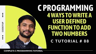 User Defined Function | 4 Ways to Write Addition Program Using Function | In Hindi