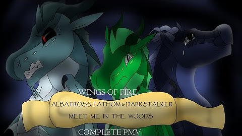 [WoF]【Albatross, Fathom & Darkstalker - Meet Me In The Woods】COMPLETE PMV