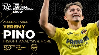 Yeremy Pino to Arsenal | Expert Insight, Statistics & Player Comparison | Tactical Breakdown