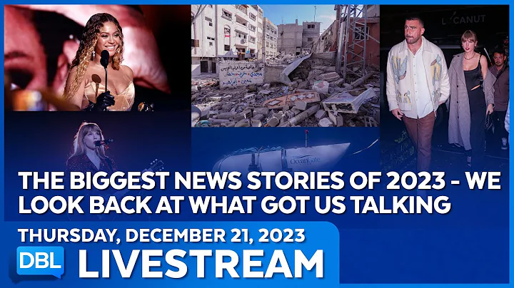 A Look Back At The Biggest Stories Of 2023 - DBL | Dec. 21, 2023