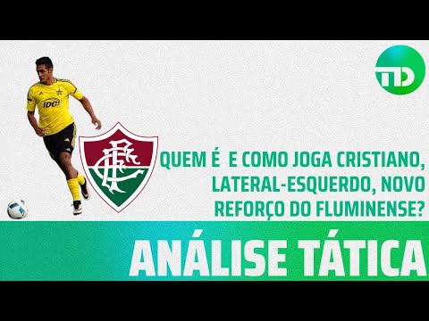 Análise: Quem é e como joga Cristiano, lateral-esquerdo, novo reforço do Fluminense?