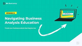 BA Bootcamp - Education Series - Episode 3 The IIBA Institute (School)