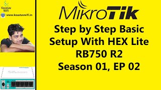 Mikrotik RB 750 R2 Basic Setup Step By Step In Hindi  | EP #02 | By Koustav WiFi