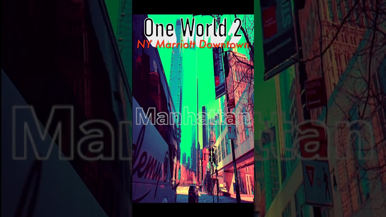 One World 2 ,Downtown Manhattan ,Driving New York and New York City.