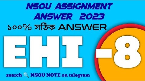 EHI - 8 NSOU Assignment Submission answer sheet 2023 EHI-8 history paper 📜
