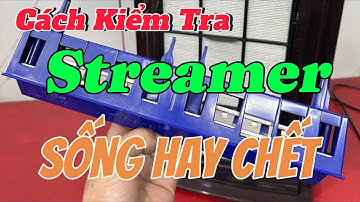 Hướng dẫn cách kiểm tra hệ thống Streamer của máy lọc không khí Daikin còn Sống hay Chết !