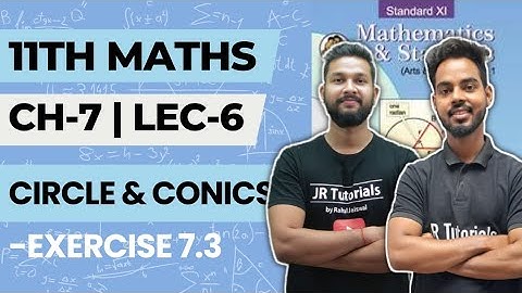 11th Maths 1 | Chapter 7 | Circle & Conics | Exercise 7.3 | Lecture 6 |  Maharashtra Board |