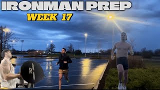 Week 17 of Ironman Prep | S1.E20
