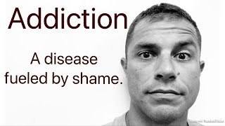 Heroin Addiction - How SHAME fuels addiction.