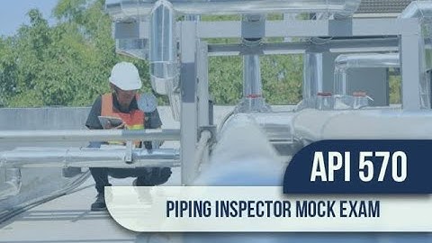 API 570 Mock Exam Package | Free API 570 Sample Questions