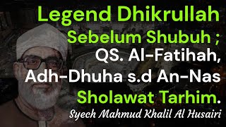 Download Lagu Dzikir Sebelum Shubuh & Tarhim ( Syeh Mahmud Khalil Al-Hussary ) #allah #muhammadﷺ #quran #sholawat Download Lagu Dzikir Sebelum Shubuh & Tarhim ( Syeh Mahmud Khalil Al-Hussary ) #allah #muhammadﷺ #quran #sholawat