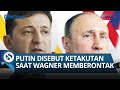 ZELENSKYY SEBUT VLADIMIR PUTIN Lari Ketakutan sampai SEMBUNYI Saat Wagner Memberontak!