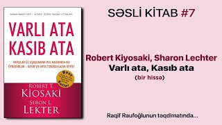 SƏSLİ KİTAB #7 | Robert Kiyosaki, Sharon Lechter - Varlı ata, Kasıb ata