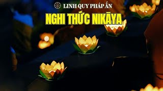 Nghi Thức NIKAYA - Xả Bỏ Tham Sân
