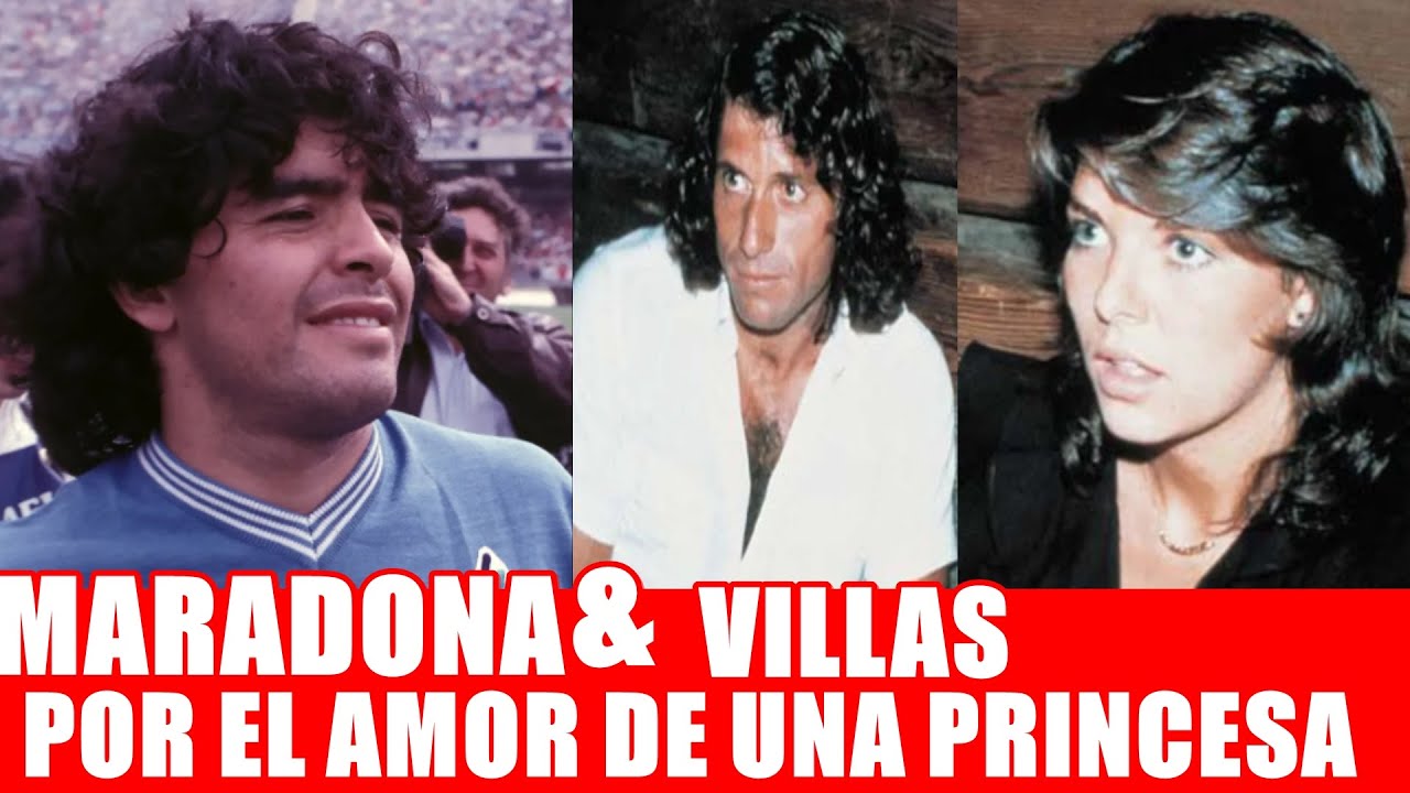 GUILLERMO VILLAS Y DIEGO MARADONA  CUANDO SE DISPUTARON EL AMOR DE CAROLINA DE MONACO