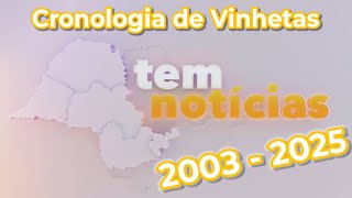 Cronologia De Vinhetas Do Tem Notícias 2003 - 2025