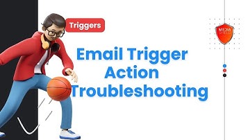 What To Do If Your Send Email Trigger Action Is Not Firing in Media Shield