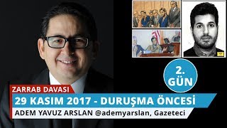 Reza Zarrab Davası: 2. Gün Duruşma Öncesi - Adem Yavuz Arslan - 1