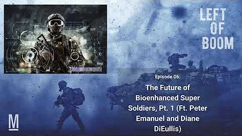 6. The Future of Bioenhanced Super Soldiers, Pt. 1...