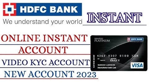 HDFC BANK SAVINGS ACCOUNT OPEN INSTANT ONLINE WITH VIDEO KYC ACCOUNT INSTANTLY OPEN ZERO BALANCE A/C