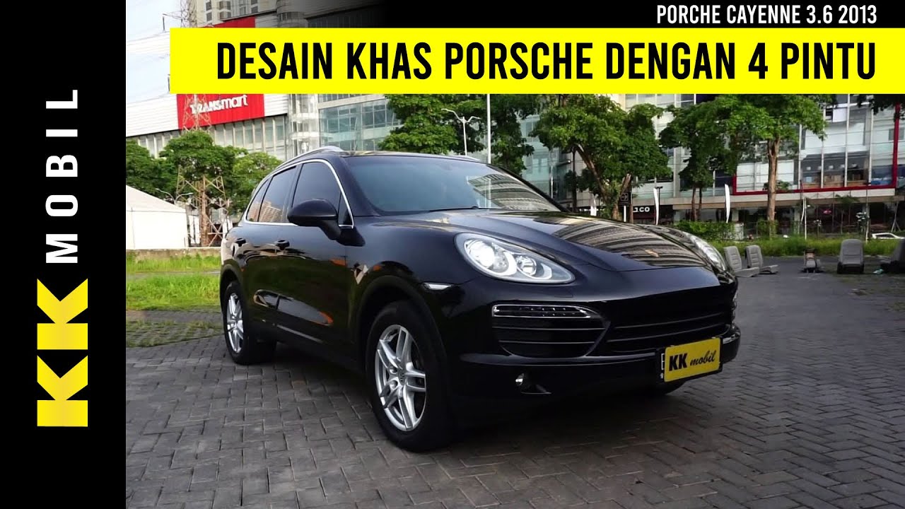 PORSCHE CAYENNE 3 6 2013 PORSCHE PERTAMA DENGAN 4 PINTU 