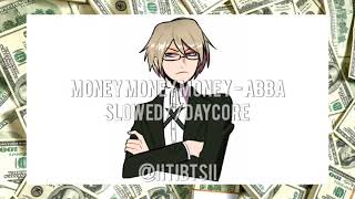 Money Money Money - Abba Sloweddaycore (Birtay Special I Guess)