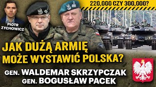 300,000 czy 220,000 żołnierzy? Jakie są realne możliwości Polski? - gen.W. Skrzypczak, gen. B. Pacek