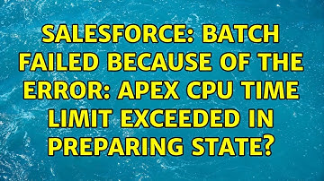 Salesforce: Batch failed because of the error: Apex CPU time limit exceeded in preparing state?