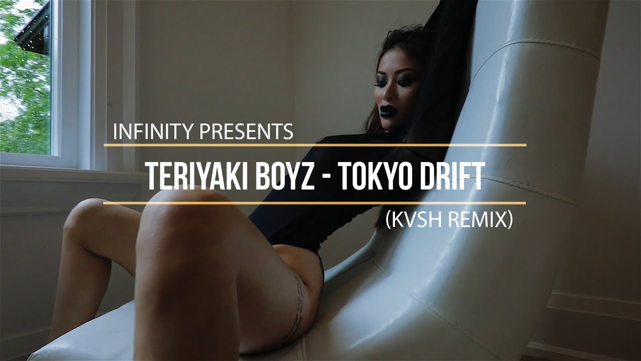 Teriyaki Boyz - Tokyo Drift (KVSH REMIX) (INFINITY) #enjoybeauty Teriyaki Boyz - Tokyo Drift (KVSH REMIX) (INFINITY) #enjoybeauty #1