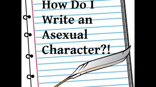 How to Write Asexual Characters Vlog