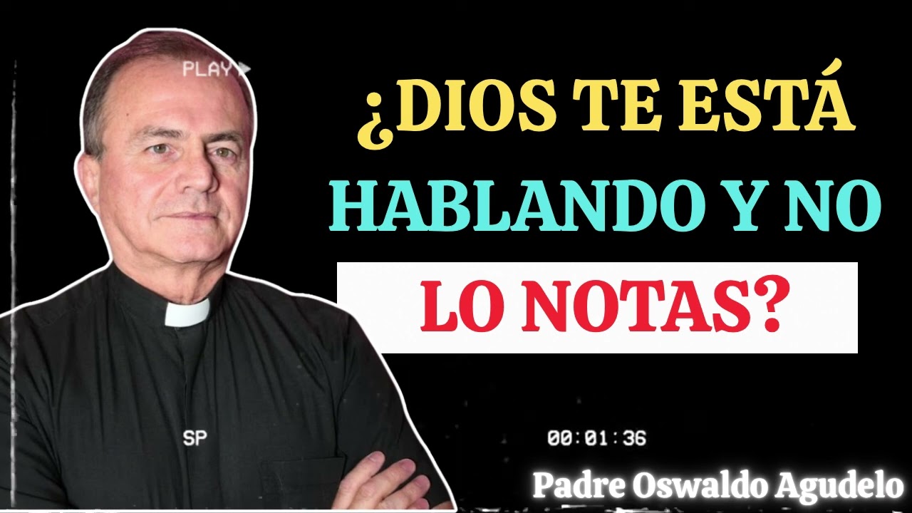 LAS FORMAS COMO DIOS NOS HABLA Santo Cura de Ars l Ojo él sí nos habla - Padre Oswaldo Agudelo