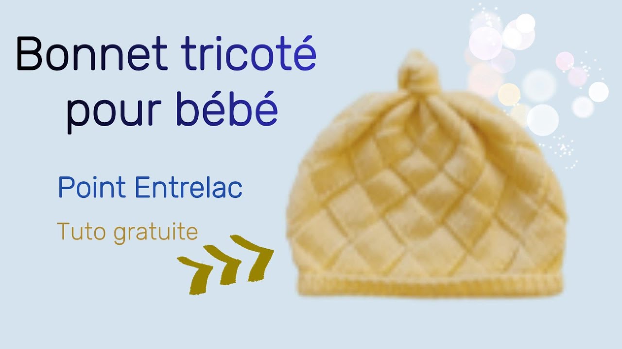 Bonnet tricoté pour  bébé. Point entrelac. Tuto gratuit