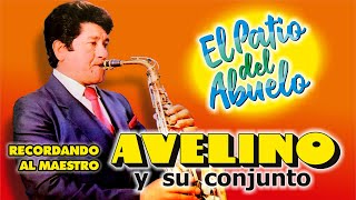 ✅AVELINO Y SU CONJUNTO, cumbias del recuerdo en El Patio del Abuelo👍👍👍