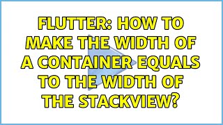 Flutter: How to make the width of a Container equals to the width of the Stackview?