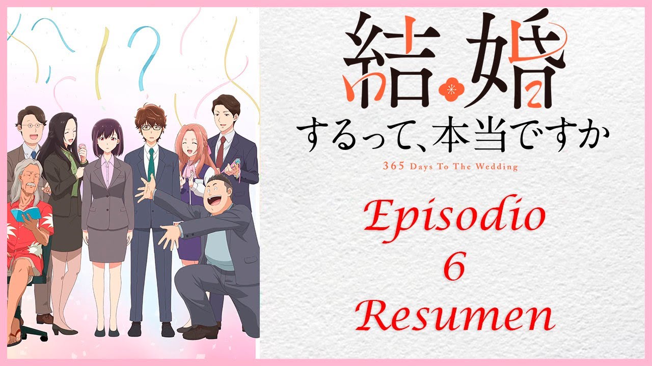Kekkon suru tte, Hontou desu ka - Resumen del episodio 6 - YouTube