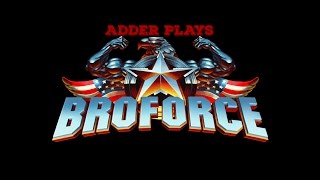 Broforce! (part 6): The End.....?