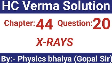 H.C. Verma Solutions - X-rays - Chapter 44, Question 20