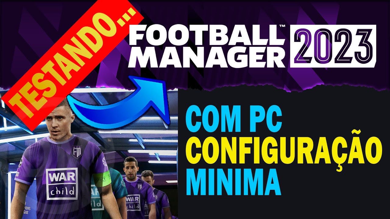 Pode rodar o jogo Football Manager 2022?