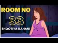 Bhutiya Room No 33 | भूतिया रूम 33 | Hindi Bhootiya Kahaniyan | Bedtime Horror Stories | JAM TV
