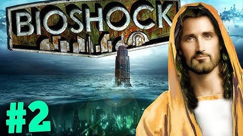 Bioshock Remastered - Episode 2 